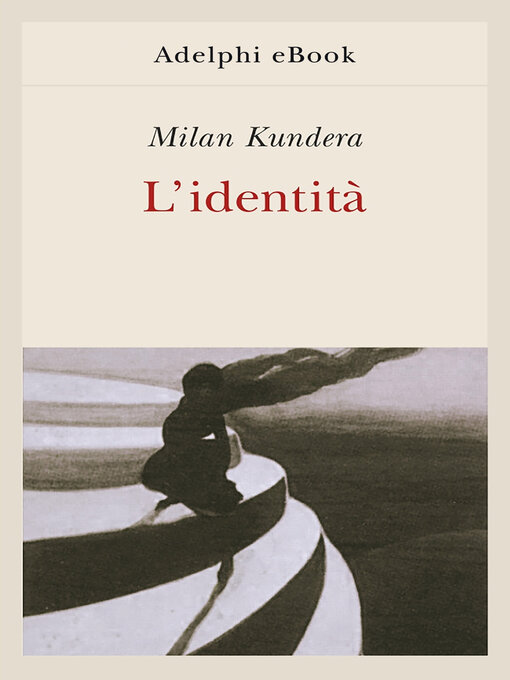 Title details for L'identità by Milan Kundera - Available